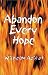 Abandon Every Hope