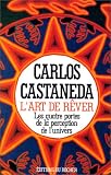L'Art de r�ver : Les Quatre portes de la perception de l'univers