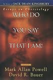 Who Do You Say That I Am?: Essays on Christology