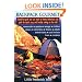 Backpack Gourmet: Good Hot Grub You Can Make at Home, Dehydrate, and Pack for Quick, Easy and Healthy Eating on the Trail