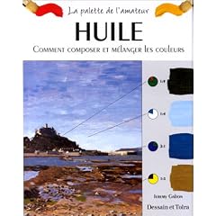 Huile. Comment composer et m�langer les couleurs