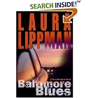 Click here to buy Baltimore Blues: A Tess Monaghan Novel (Tess Monaghan Mysteries) by  Laura Lippman.