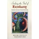 Seeking the God of Ecstasy: A Spiritual Journey of Sexual Awakening