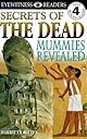 Secrets of the Mummies (DK Readers, Level 4: Proficient Readers)