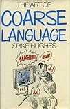 The art of coarse language