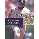The History of the Houston Astros (Baseball (Mankato, Minn.).) book cover