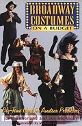 Broadway Costumes on a Budget: Big-Time Ideas for Amateur Producers