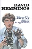 Blow Up... and Other Exaggerations: The Autobiography of David Hemmings