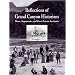 Reflections of Grand Canyon Historians: Ideas, Arguments, and First-Person Accounts