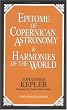 The Epitome of Copernican Astronomy and Harmonies of the World (Great Minds Series)