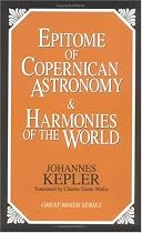 The Epitome of Copernican Astronomy and Harmonies of the World (Great Minds Series)