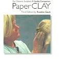 Paperclay: For Ceramic Sculptors 3rd Edition