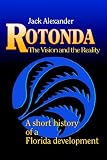 Rotonda: The Vision and the Reality : A Short History of a Florida Development
