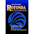 Rotonda: The Vision and the Reality : A Short History of a Florida Development by  Jack Alexander