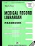 Medical Record Librarian (Career Examination Series)