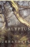 Eucalyptus: A Novel