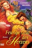 Feurige Glut des Herzens - Connie Mason