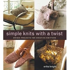 Simple Knits with a Twist: Unique Projects for Creative Knitters