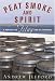 Peat Smoke and Spirit: A Portrait of Islay and its Whiskies: A Portrait of Islay and Its Whiskies