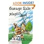 Garage Sale Magic!: How to Turn Your 'Trash' into Cash