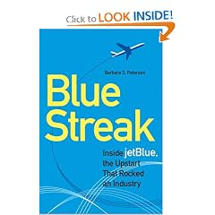 Blue Streak: Inside jetBlue, the Upstart that Rocked an Industry