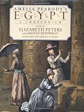 Amelia Peabody's Egypt: A Compendium (0060538112) by Peters, Elizabeth