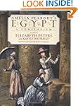 Amelia Peabody's Egypt: A Compendium