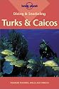 Turks and Caicos (Lonely Planet Diving & Snorkeling Guides)