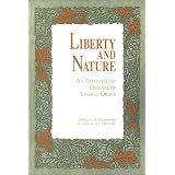 Liberty and Nature: An Aristotelian Defense of Liberal Order