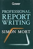 Review Gower Publishing Ltd  / Professional Report Writing