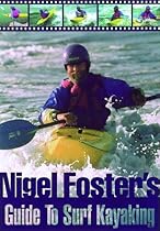 Nigel Foster's Surf Kayaking (Sea Kayaking How- To)