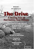 The Drive: A Driving Tour of Post-Katrina New Orleans