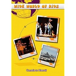 Wide World of Kids Canada to Hawaii