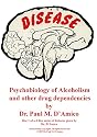Psychobiology of Alcoholism and other drug dependencies