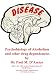 Psychobiology of Alcoholism and other drug dependencies