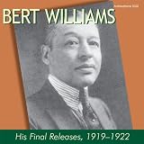 Bert Williams: His Final Releases, 1919-1922