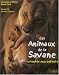 Les animaux de la savane racontés aux enfants