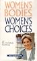 Women's Bodies, Women's Choices