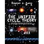 The Unified Cycle Theory: How Cycles Dominate the Structure of the Universe and Influence Life on Earth