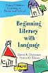 Beginning Literacy With Language: Young Children Learning at Home and School