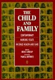 The Child and Family: Contemporary Nursing Issues in Child Health and Care