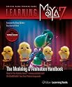 Learning Maya 7: Modeling and Animation Handbook: The Modeling and Animation Handbook