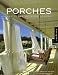 Book Porches & Other Outdoor Spaces: A Design Guide for Living Outdoors