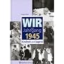 Wir vom Jahrgang 1945: Kindheit und Jugend von J�rgen Nolte