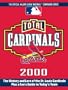 Total Cardinals 2000 (Total Baseball Companions)