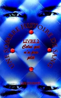 Une Sombre Histoire De Sang Livre 2 Celui Qui N A Pas Plie Babelio