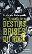 Dictionnaire des destins bris�s du Rock