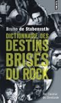 Dictionnaire des destins bris�s du ro...