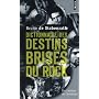 Dictionnaire des destins bris�s du Rock