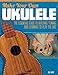 Make Your Own Ukulele: The Essential Guide to Building, Tuning, and Learning to Play the Uke (Fox Chapel Publishing) Easy Steps and Detailed Plans, plus Advice on Design, Acoustics, & Wood Selection